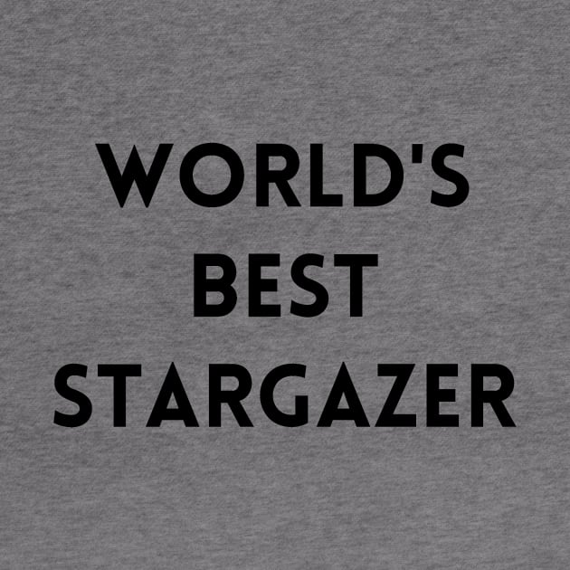 World's Best Stargazer by 46 DifferentDesign